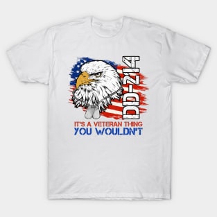 It's A Veteran Thing You Wouldn't Understand US Eagle DD-214 T-Shirt